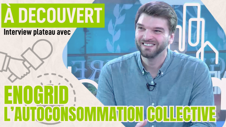 Enogrid avec Rémi Bastien l'autoconsommation collective pour un projet à Villefargeau