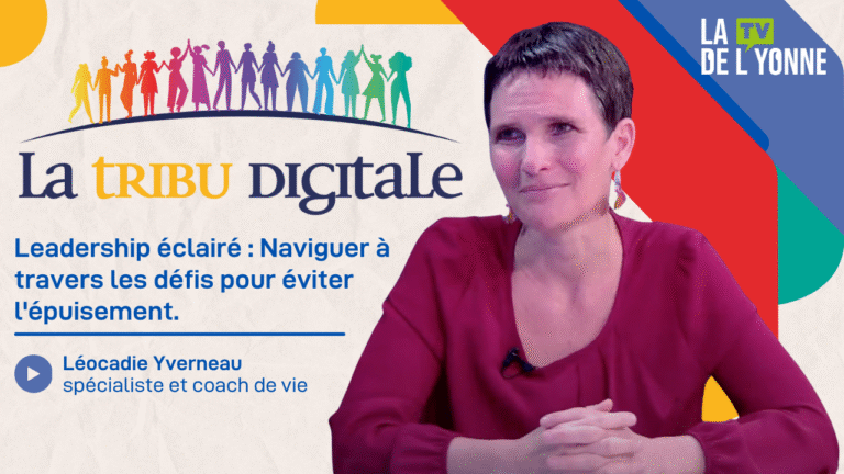 Leadership éclairé: Naviguer à travers les défis pour éviter l'épuisement. Léocadie Yverneau spécialiste et coach de vie