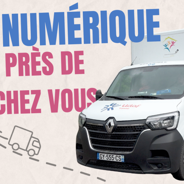 Le numérique accessible à tous avec la maison de la famille itinerante de l'UDAF de l'Yonne un service qui vient jusquà vous